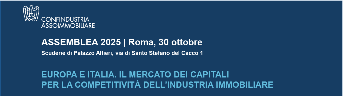 Assemblea 2025 di Confindustria Assoimmobiliare